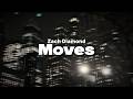 Moves - Zach Diamond | Lyrics