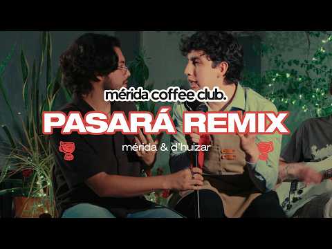 PASS REMIX - Mérida & D'huizar (Official Music Video) || Mérida Coffee Club