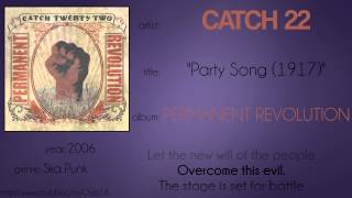 Catch 22 - Party Song (1917) (synced lyrics)