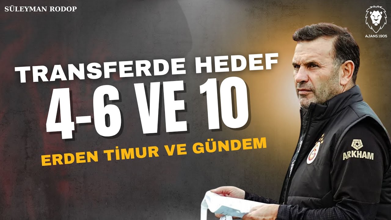 Galatasaray'da Hedef 4,6 ve 10 Transferi | Ayrılıklar, Kutucu Kararı! | Erden Timur ve Gündem Özel