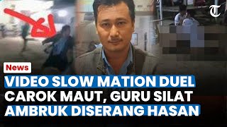 Download lagu VIDEO SLOW MOTION Duel Carok Maut Madura, Guru Silat Langsung Ambruk Diserang Hasan mp3