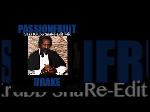 Drake - Passionfruit (Gass Krupp SnaRe-Edit Mix)