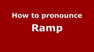 How to pronounce Ramp