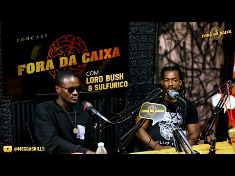 Sulfúrico & Lord Bush - Fora da Caixa EP3