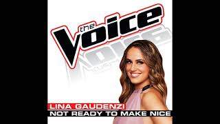 Lina Gaudenzi | Not Ready To Make Nice | Studio Version | The Voice 5