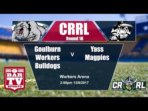 2017 Canberra RL - Round 18 - Goulburn Workers v Yass Magpies