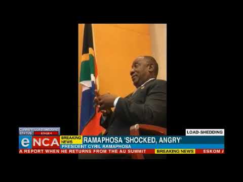 Ramaphosa shocked and angry at load shedding