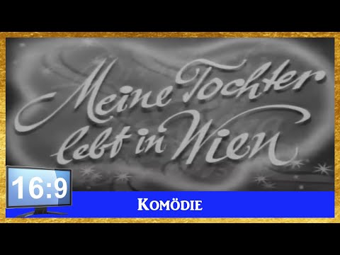 Meine Tochter lebt in Wien (D 1940) mit Hans Moser & O. W. Fischer