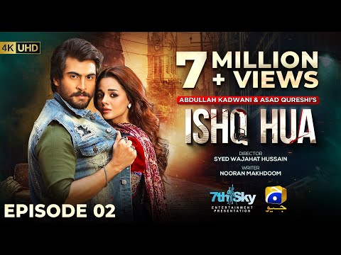 Ishq Hua Episode 02 - [Eng Sub] - Haroon Kadwani - Komal Meer - Sohail Sameer - 11th August 2024