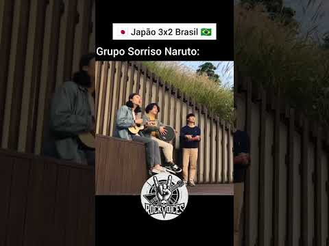 Japão 3x2 Brasil: Grupo Sorriso Naruto