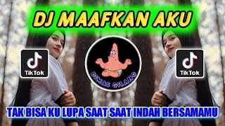 Download lagu DJ TAK BISA KU LUPA SAAT SAAT INDAH BERSAMAMU VIRAL TIKTOK || DJ TIKTOK TERBARU 2022 DJ MAAFKAN AKU mp3