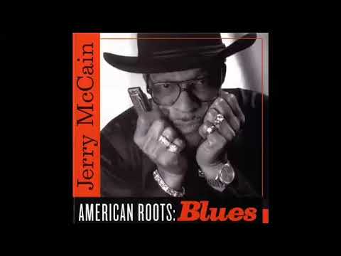 Jerry McCain 👉🏽 American Roots  : Blues