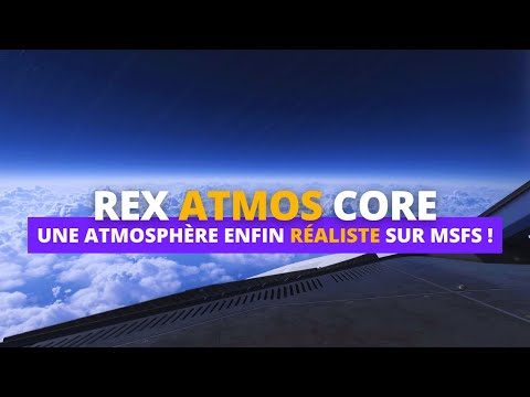 REX ATMOS CORE: A FINALLY REALISTIC SIMULATOR | MSFS 2024