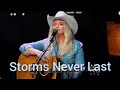 Storms Never Last Lyrics Miranda Lambert