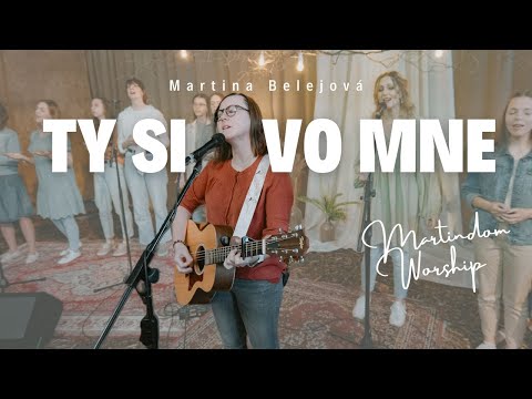 TY SI VO MNE  - Martindom Worship, Martina Belejová (official video)