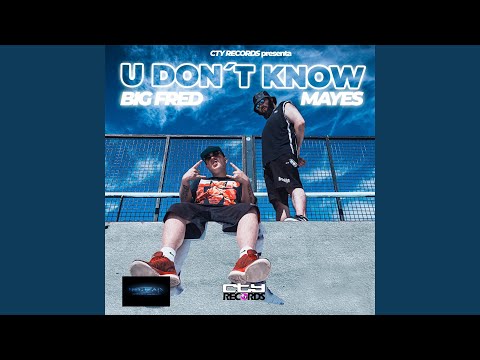 U Don´t Know (feat. Mayes)