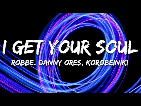 Robbe, Danny Ores, Thomas Deil - I Get Your Soul (Korobeiniki)