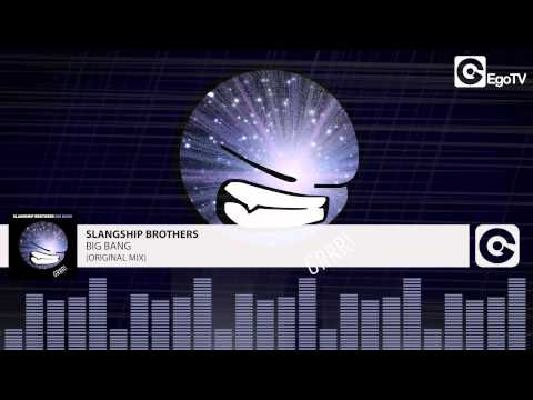 SLANGSHIP BROTHERS - Big Bang (Original Mix)