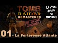 Tomb Raider 1 - Une affaire inachevée - 01 - La Forteresse Atlante [Visite Guidée]