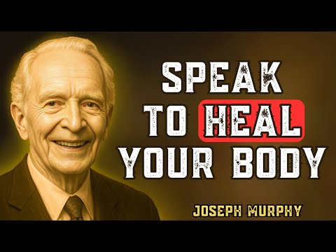 Speak to Your Body and It Will Heal | Joseph Murphy Motivation | The Lost Language of Inner Healing