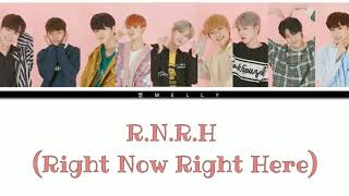 [Lyrics] 1THE9 (원더나인) - R.N.R.H (Right Now Right Here)