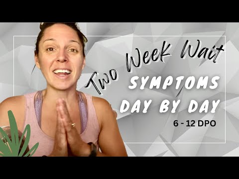 TWW Symptoms 6 - 12dpo | One REALLY Weird Symptom 🙏🏻 | TTC @ 40, Cycle #2