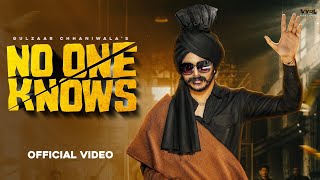 Gulzaar Chhaniwala – No One Knows (Official Vide