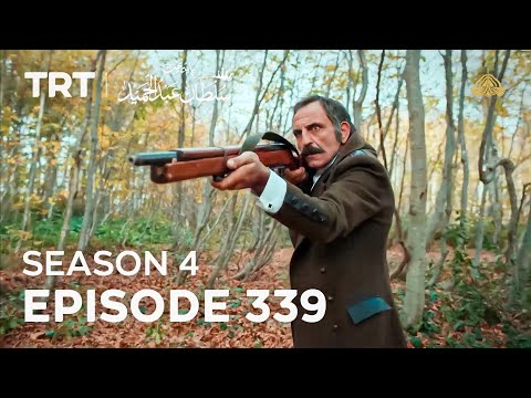 Payitaht Sultan Abdulhamid Episode 339 | Season 4
