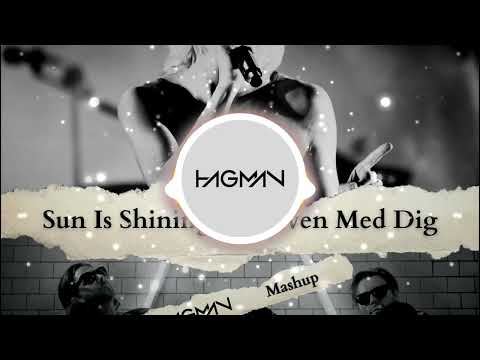 Axwell Λ Ingrosso VS Veronica Maggio - Sun Is Shining x Heaven Med Dig (Hagman Mashup)