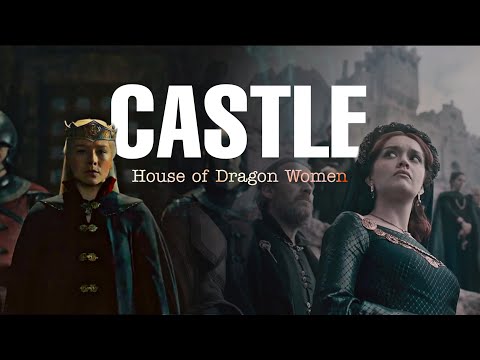 House of Dragon Women || Castle