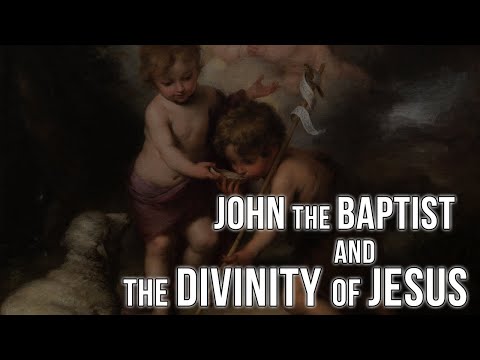 John the Baptist and the Divinity of Jesus