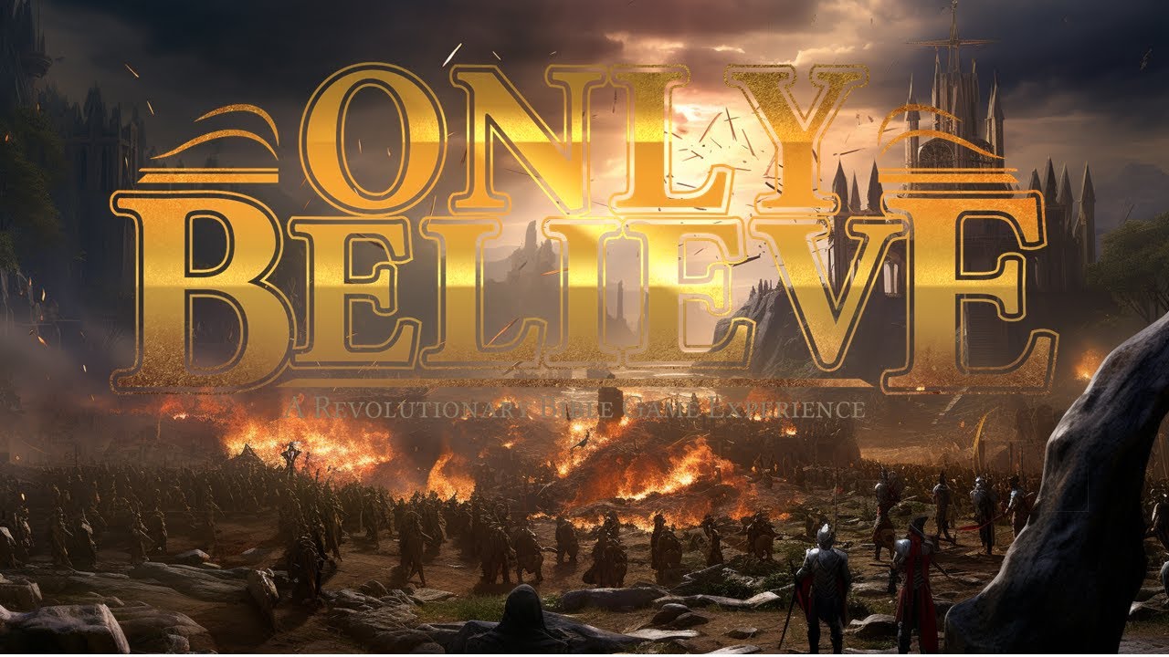 Only Believe - Game Overview