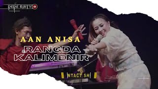 Download lagu RANGDA KALIMENIR Voc AAN ANISA I LIVE MUSIC “ DEDE RISTY “ GANJENE PANTURA mp3