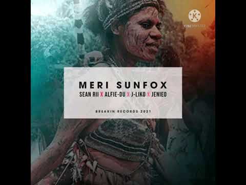 Meri Sunfox(2021) Solomon Island Music_Sean Rii x Alfie-Du x J-Liko x Jenieo