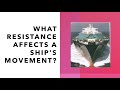 What Are The Different Types Of Resistance That Affects A Ship S Movement At Sea