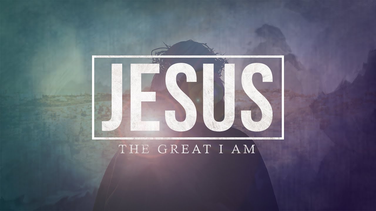 Jesus The Great I Am | 4/26/20 Sermon Only