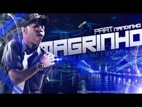 MC MAGRINHO PART MC NANDINHO   ISSO AQUI NÃO É MACUMBA  LANÇAMENTO 2014   AUDIO OFICIAL