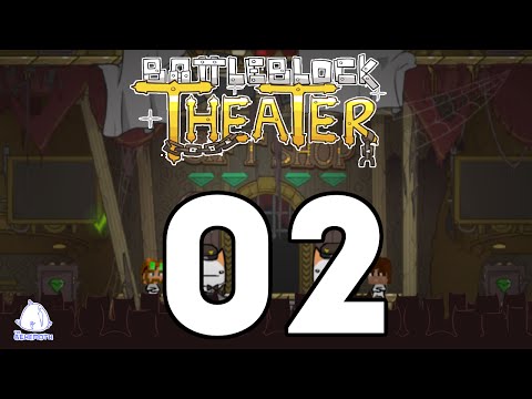 BattleBlock Theater with Friends (EP02) The Tiny Ship of Friendship