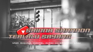 Download lagu SHANNA SHANNON TERLALU SAYANG - COVER LIRIK LAGU mp3