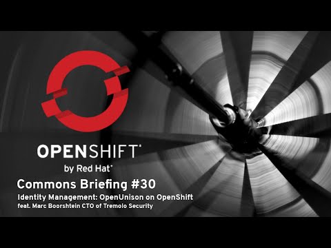 OpenShift Commons Briefing #30: Identity Management. OpenUnison on OpenShift