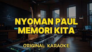 Download lagu Nyoman Paul - Memori Kita (Karaoke Score) mp3 Download lagu Nyoman Paul - Memori Kita (Karaoke Score) mp3