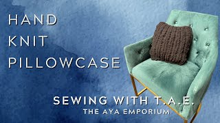 Hand Knit Pillow Case | Chunky Yarn