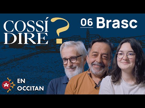 Cossí dire ? # Brasc