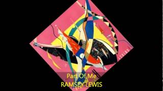 Ramsey Lewis - PART OF ME