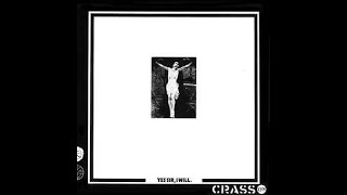 Crass ‎– Yes Sir, I Will LP (1983) [VINYL RIP] *HQ AUDIO* *RE-ENGINEERED*
