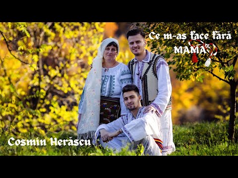 Cosmin Herăscu - Ce m-aș face fără mama