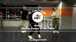 Keita &quot;Keith Sweat / The Floor&quot; @En Dance Studio SHIBUYA SCRAMBLE