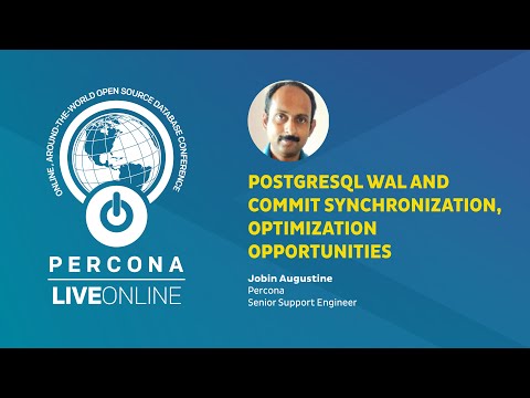 PostgreSQL WAL and Commit Synchronization Optimization Opportunities Jobin Augustine