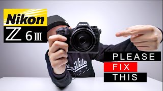 The issue with Nikon Z6III