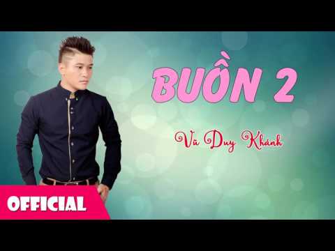 Buồn 2 - Vũ Duy Khánh